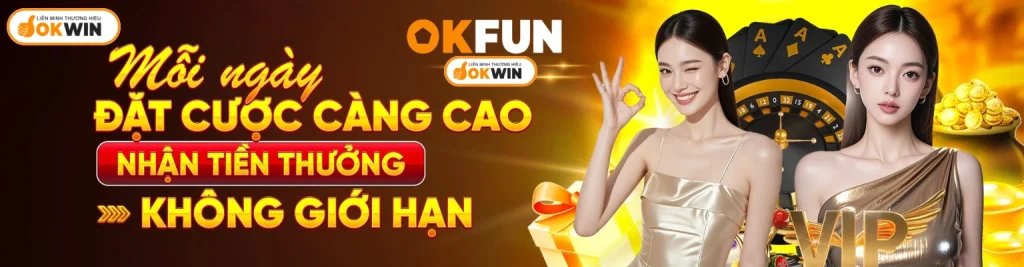 OKFUN ⭐️ Link Vào Trang Chủ Nhà Cái OKFUN.COM | Đăng Ký OK FUN +888K Trade